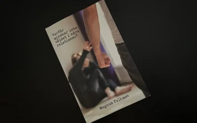 ”Varför minskar inte våldet i nära relationer?”